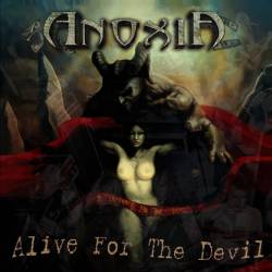 Anoxia (DK) : Alive for the Devil